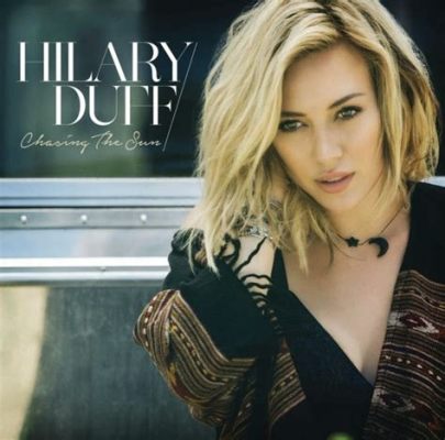 De Hemel Trilt Met Hilary Duff's Nieuwe Muziek!